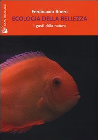 Ecologia della bellezza. I gusti della natura