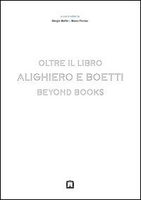Alighiero e Boetti. Oltre il libro. Ediz. italiana e inglese