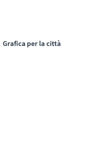 Grafica per la città