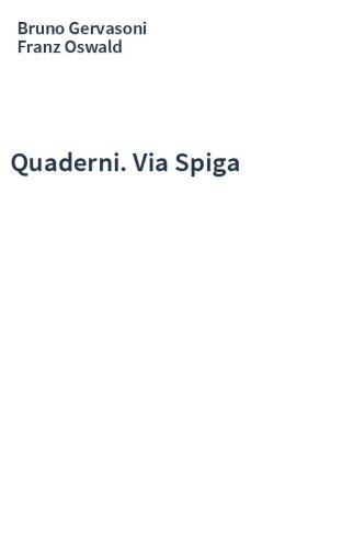Quaderni. Via Spiga