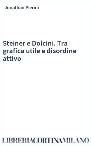 Steiner e Dolcini. Tra grafica utile e disordine attivo
