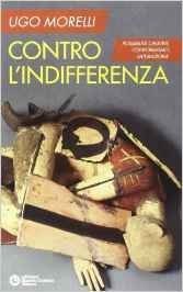 Contro l'indifferenza. Possibilità creative, conformismo, saturazione
