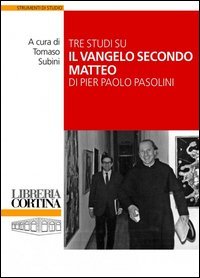 Tre studi su il «Vangelo secondo Matteo» di Pier Paolo Pasolini