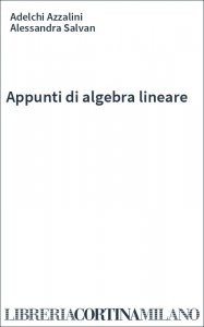 Appunti di algebra lineare