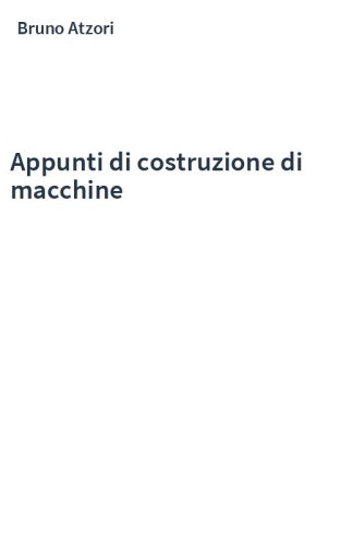 Appunti di costruzione di macchine