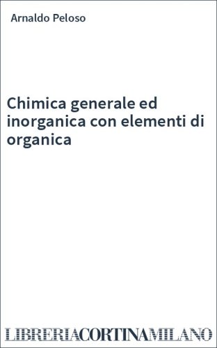 Chimica generale ed inorganica con elementi di organica