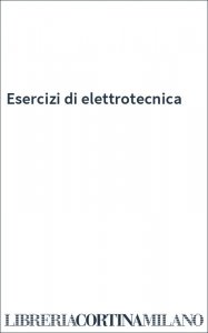 Esercizi di elettrotecnica