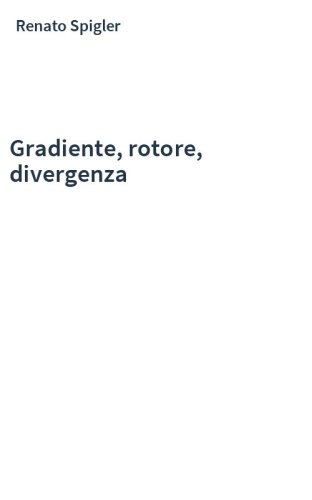 Gradiente, rotore, divergenza