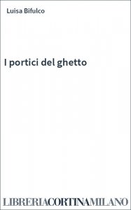 I portici del ghetto