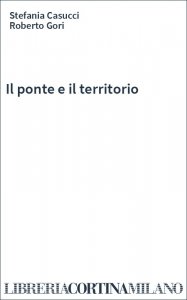 Il ponte e il territorio