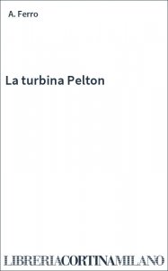 La turbina Pelton