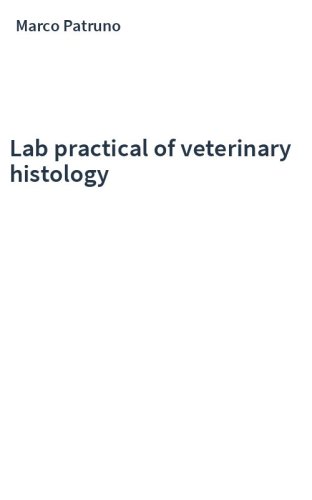 Lab practical of veterinary histology