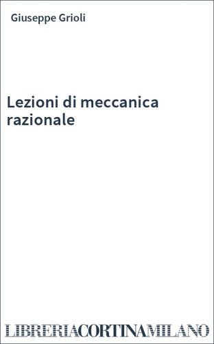 Lezioni di meccanica razionale