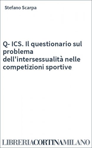 Q-ICS. Il questionario sul problema dell'intersessualità nelle competizioni sportive