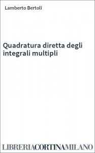 Quadratura diretta degli integrali multipli