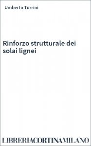Rinforzo strutturale dei solai lignei