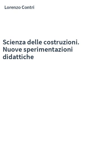 Scienza delle costruzioni. Nuove sperimentazioni didattiche