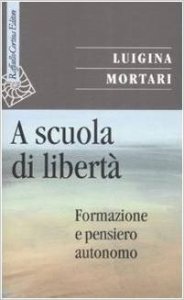 A scuola di libertà. Formazione e pensiero autonomo