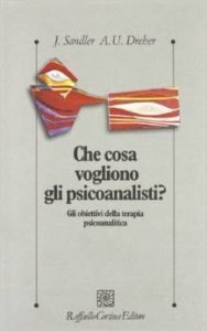 Che cosa vogliono gli psicoanalisti? Gli obiettivi della terapia psicoanalitica