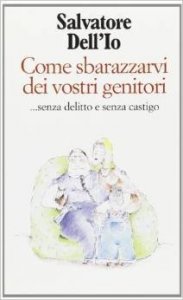 Come sbarazzarvi dei vostri genitori... Senza delitto e senza castigo