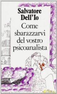 Come sbarazzarvi del vostro psicoanalista
