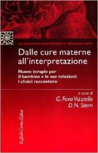 Dalle cure materne all'interpretazione. Nuove terapie per il bambino e le sue relazioni: i clinici raccontano