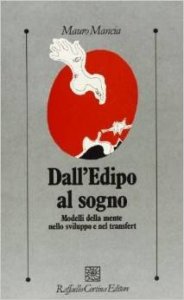 Dall'Edipo al sogno. Modelli della mente nello sviluppo e nel transfert