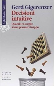 Decisioni intuitive. Quando si sceglie senza pensarci troppo