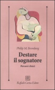Destare il sognatore. Percorsi clinici