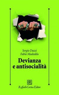Devianza e antisocialità. Le prospettive scientifiche e cliniche contemporanee