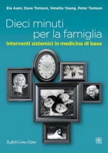 Dieci minuti per la famiglia. Interventi sistemici in medicina di base