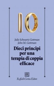 Dieci principi per una terapia di coppia efficace
