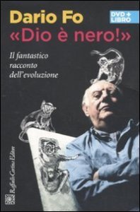«Dio è nero!». Il fantastico racconto dell'evoluzione. DVD