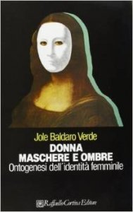 Donna, maschere e ombre. Ontogenesi dell'identità femminile