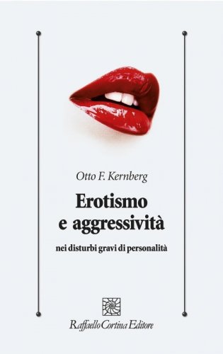 Erotismo e aggressività nei disturbi gravi di personalità