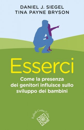 Esserci. Come la presenza dei genitori influisce sullo sviluppo dei bambini