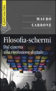 Filosofia-schermi. Dal cinema alla rivoluzione digitale