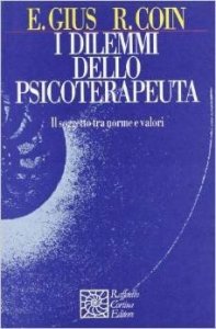 I dilemmi dello psicoterapeuta. Il soggetto tra norme e valori