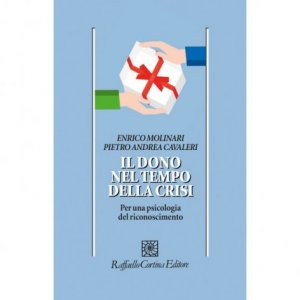 Il dono nel tempo della crisi. Per una psicologia del riconoscimento