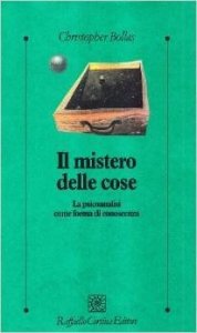 Il mistero delle cose. La psicoanalisi come forma di conoscenza