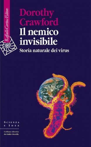 Il nemico invisibile. Storia naturale dei virus