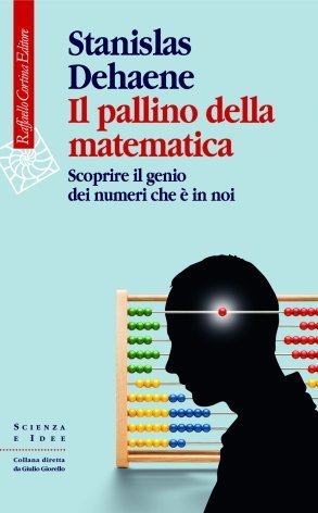 Il pallino della matematica. Scoprire il genio dei numeri che è in noi