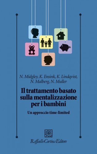 Il trattamento basato sulla mentalizzazione per i bambini. Un approccio time-limited