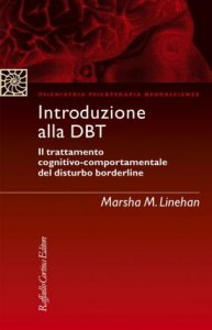 Introduzione alla DBT. Il trattamento cognitivo-comportamentale del disturbo borderline