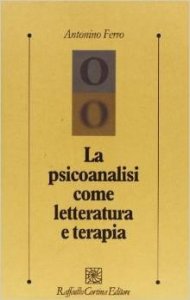 La psicoanalisi come letteratura e terapia