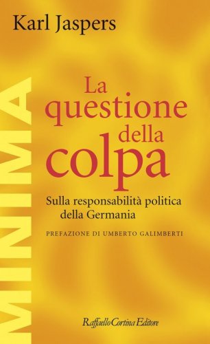 La questione della colpa. Sulla responsabilità politica della Germania