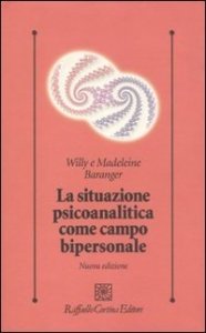 La situazione psicoanalitica come campo bipersonale