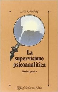 La supervisione psicoanalitica. Teoria e pratica