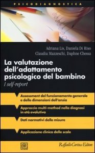 La valutazione dell'adattamento psicologico del bambino. I self-report