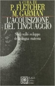 L'acquisizione del linguaggio. Studi sullo sviluppo della lingua materna